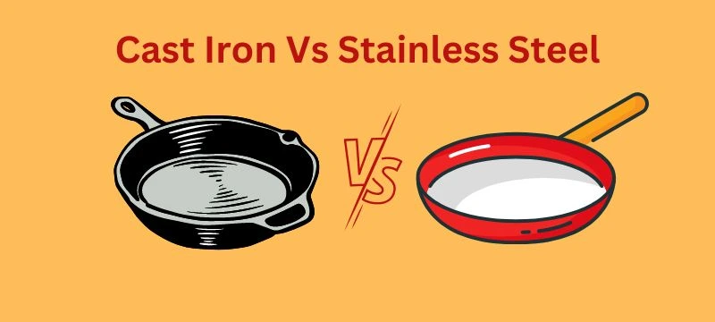 Cast Iron vs Stainless Steel Cookware