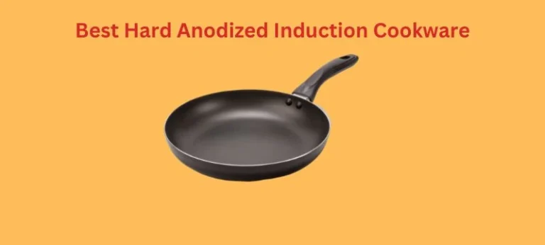 3 Best Hard Anodized Induction Cookware | Top Brands Reviewed