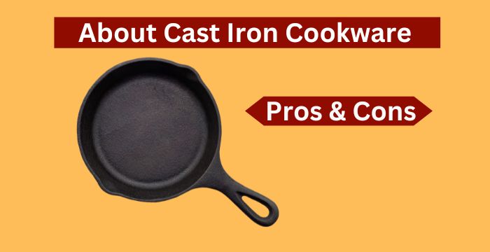 cast iron cookware and its pros cons