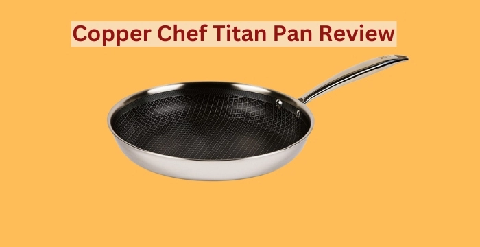 Copper Chef Titan Pan: A Comprehensive Review